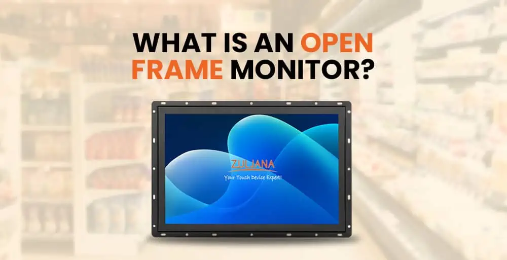 what is an open frame monitor banner image