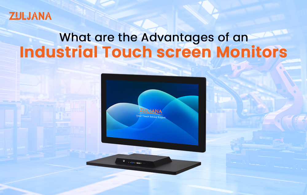 What-are-the-Advantages-of-an-Industrial-Touch-Monitors